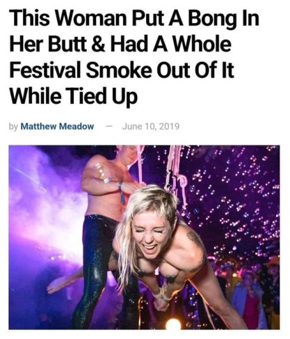 Táto žena strčila do svojho zadku bong a nechala všetkých účastníkov festivalu fajčiť z toho kým bola zviazaná