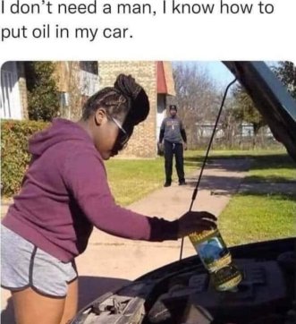 Nepotrebujem muža, viem ako vymeniť olej vo svojom aute.